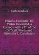 Pamela, Fanciulla: Or, Virtue Rewarded, a Comedy. with a Tr. of the Difficult Words and Idioms by L. Cannizzaro, Carlo Goldoni 