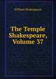 The Temple Shakespeare, Volume 37, Уильям Шекспир 