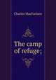 The camp of refuge;, Charles MacFarlane 