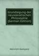Grundlegung der neusokratischen Philosophie (German Edition), Heinrich Gomperz 
