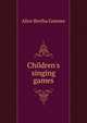 Children's singing games, Alice Bertha Gomme 