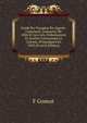 Guide Du Voyageur En Algerie: Contenant L'annuaire De 1844 Et Les Lois, Ordonnances Et Arr?t?s Concernant La Colonie, Promulgu?s En 1843 (French Edition), F Gomot 