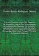 Tratado Teorico-Legal Del Derecho De Sucesion: Segun Los Precedentes Historicos Del Derecho De Castilla, El Codigo Civil Y Las Especialidades De Las Legislaciones Forales, Volume 1 (Spanish Edition), Nicolas Lopez Rodriguez Gomez 
