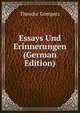 Essays Und Erinnerungen (German Edition), Theodor Gomperz 