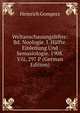 Weltanschauungslehre: Bd. Noologie. I. Halfte. Einleitung Und Semasiologie. 1908. Viii, 297 P (German Edition), Heinrich Gomperz 