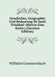 Geschichte, Geographie Und Bedeutung De Insel Trinidad: (Hierzu Eine Karte.) (German Edition), Wilhelm Gommersbach 
