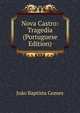 Nova Castro: Tragedia (Portuguese Edition), Joao Baptista Gomes 