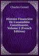 Histoire Financi?re De L'assembl?e Constituante, Volume 2 (French Edition), Charles Gomel 