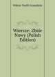 Wiersze: Zbior Nowy (Polish Edition), Wiktor Teofil Gomulicki 