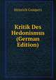 Kritik Des Hedonismus (German Edition), Heinrich Gomperz 