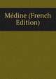 Medine (French Edition), 