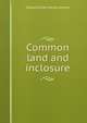 Common land and inclosure, Edward Carter Kersey Gonner 