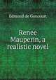 Renee Mauperin, a realistic novel, Edmond de Goncourt 