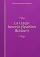 La Llaga: Novela (Spanish Edition), Nicolas Augusto Gonzalez 