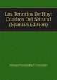Los Tenorios De Hoy: Cuadros Del Natural (Spanish Edition), Manuel Fernandez y Gonzalez 