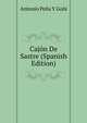 Cajon De Sastre (Spanish Edition), Antonio Pena Y Goni 