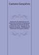 Regimento Da Administracao De Justica Nas Provincias Ultramarinas: Approvado Por Decreto De 20 De Fevereiro De 1894 : Seguido De Um Appenso Contendo . Modificaram E Explicaram (Portuguese Edition), Caetano Goncalves 