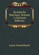 Sicialische Marchen, Volume 1 (German Edition), Laura Gonzenbach 