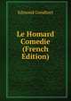 Le Homard Comedie (French Edition), Edmond Gondinet 