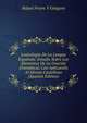 Lexicologia De La Lengua Espanola: Estudio Sobre Los Elementos De La Oracion Gramatical, Con Aplicacion Al Idioma Castellano (Spanish Edition), Rafael Freyre Y Gongora 
