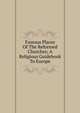 Famous Places Of The Reformed Churches; A Religious Guidebook To Europe, 