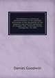 The Dearborns; a discourse commemorative of the eightieth anniversary of the occupation of Fort Dearborn, and the first settlement at Chicago; read . historical society, Tuesday, Dec. 18, 1883, Daniel Goodwin 