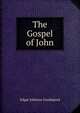 The Gospel of John, Edgar Johnson Goodspeed 