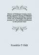 History of Dubuque County, Iowa; being a general survey of Dubuque County history, including a history of the city of Dubuque and special account of . the earliest settlement to the present time, Franklin T Oldt 
