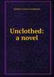 Unclothed: a novel, Daniel Carson Goodman 