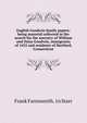 English Goodwin family papers: being material collected in the search for the ancestry of William and Ozias Goodwin, immigrants of 1632 and residents of Hartford, Connecticut, Frank Farnsworth. 1n Starr 