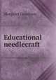 Educational needlecraft, Margaret Goodrum 