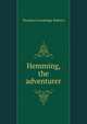 Hemming, the adventurer, Theodore Goodridge Roberts 