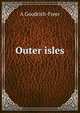 Outer isles, A Goodrich-Freer 