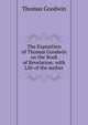 The Exposition of Thomas Goodwin on the Book of Revelation: with Life of the author, Thomas Goodwin 