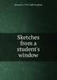 Sketches from a student's window, Samuel G. 1793-1860 Goodrich 