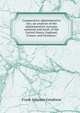 Comparative administrative law; an analysis of the administrative systems, national and local, of the United States, England, France, and Germany;, Frank Johnson Goodnow 