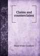 Claims and counterclaims, Maud Wilder Goodwin 