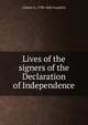 Lives of the signers of the Declaration of Independence, Charles A. 1790-1862 Goodrich 