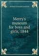 Merry's museum for boys and girls, 1844, Samuel Griswold Goodrich 