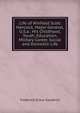 Life of Winfield Scott Hancock, Major-General, U.S.a.: His Childhood, Youth, Education, Military Career, Social and Domestic Life, Frederick Elizur Goodrich 