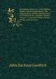Exposition of the J. D. & M. Williams Fraud, and of Its Settlement: The Chenery & Co. Fraud, and Removal of Timothy B. Dix, and Hon. Samuel Hooper's . and Other Matters at the Boston Custom House, John Zacheus Goodrich 