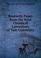 Research Paper from the Kent Chemical Laboratory of Yale University, FRANK AUSTIN GOOCH 