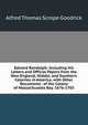 Edward Randolph: Including His Letters and Official Papers from the New England, Middle, and Southern Colonies in America, with Other Documents . of the Colony of Massachusetts Bay. 1676-1703, Alfred Thomas Scrope Goodrick 