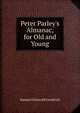 Peter Parley's Almanac, for Old and Young, Samuel Griswold Goodrich 