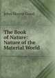 The Book of Nature: Nature of the Material World, John Mason Good 