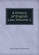 A History of English Law, Volume 1, William Searle Holdsworth 