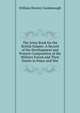 The Army Book for the British Empire: A Record of the Development and Present Composition of the Military Forces and Their Duties in Peace and War, William Howley Goodenough 