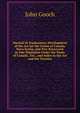 Manual Or Explanatory Development of the Act for the Union of Canada, Nova Scotia, and New Brunswick in One Dominion Under the Name of Canada . Etc., and Index to the Act and the Treaties, John Gooch 