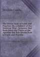 The Divine Rule of Faith and Practice: Or, a Defence of the . Doctrine That . Scripture Has Been Since the Times of the Apostles the Sole Divine Rule of Faith and Practice, William Goode 