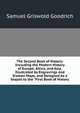 The Second Book of History: Including the Modern History of Europe, Africa, and Asia. Illustrated by Engravings and Sixteen Maps, and Deisgned As a Sequel to the "First Book of History, Samuel Griswold Goodrich 
